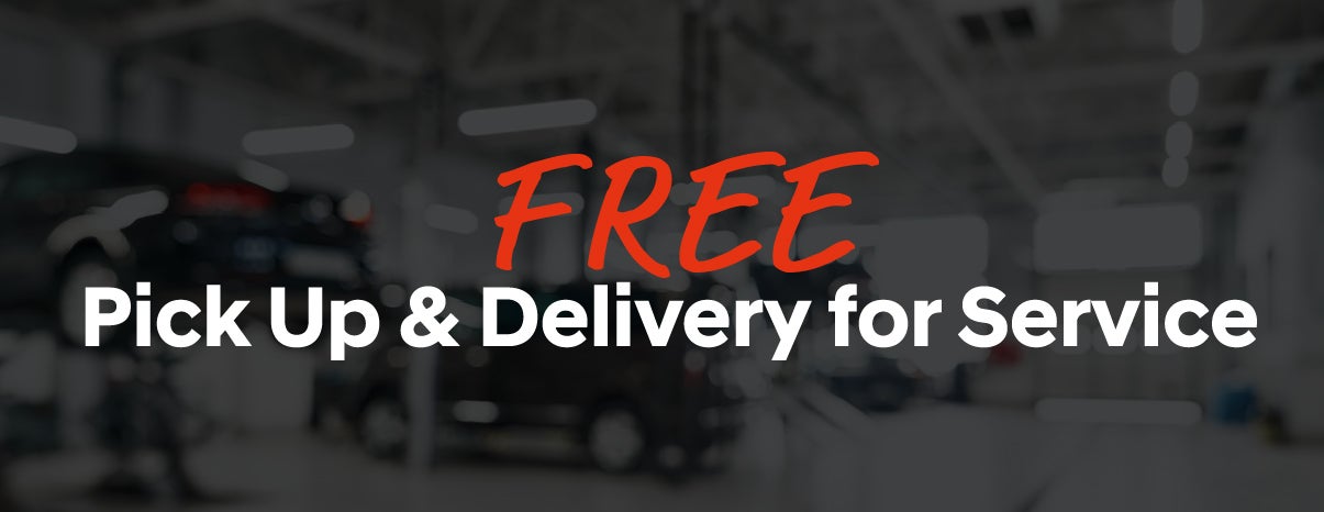 Free Pick Up & Delivery for Service